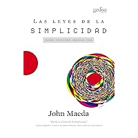 Las leyes de la simplicidad: Diseño, tecnología, negocios, vida (Spanish Edition) Las leyes de la simplicidad: Diseño, tecnología, negocios, vida (Spanish Edition) Paperback