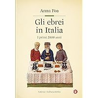 Gli ebrei in Italia: I primi 2000 anni (Italian Edition)