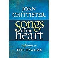 Songs of the Heart: Reflections on the Psalms Songs of the Heart: Reflections on the Psalms Paperback Kindle Hardcover