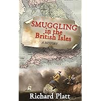 Smuggling in the British Isles: A History Smuggling in the British Isles: A History Kindle Hardcover Paperback