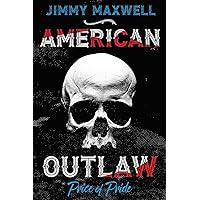 American Outlaw: Price of Pride American Outlaw: Price of Pride Paperback Kindle