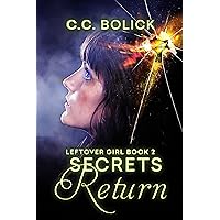 Secrets Return (Leftover Girl Book 2) Secrets Return (Leftover Girl Book 2) Kindle Paperback