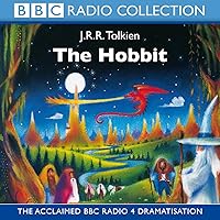 The Hobbit: The Acclaimed Radio 4 Dramatisation (BBC Radio Collection)