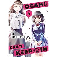 Ogami-san Can't Keep It In Vol. 4 Ogami-san Can't Keep It In Vol. 4 Kindle Paperback