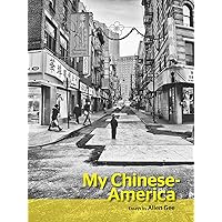 My Chinese-America (SFWP Literary Awards) My Chinese-America (SFWP Literary Awards) Kindle Paperback