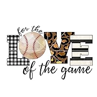 For The Love of the Game Baseball Sublimation Heat Press Transfer Ready to Press Full Color Heat Transfer to DIY T-Shirt 3 Sizes to Choose From 9, 11 & 12 inch