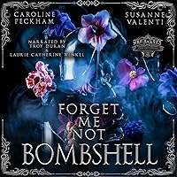 Forget-Me-Not Bombshell Forget-Me-Not Bombshell Audible Audiobook Kindle Paperback Hardcover