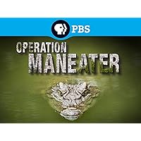 Operation Maneater