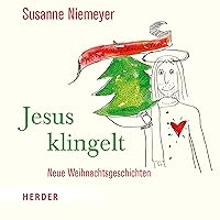 Jesus klingelt: Neue Weihnachtsgeschichten Jesus klingelt: Neue Weihnachtsgeschichten Kindle Audible Audiobook Hardcover Paperback Audio CD