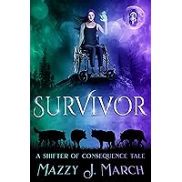 Survivor: A Shifter of Consequence Tale (Shifters of Consequence Book 1) Survivor: A Shifter of Consequence Tale (Shifters of Consequence Book 1) Kindle Paperback
