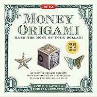 Money Origami Kit: Make the Most of Your Dollar: Origami Book with 60 Origami Paper Dollars, 21 Projects and Instructional Video Downloads Money Origami Kit: Make the Most of Your Dollar: Origami Book with 60 Origami Paper Dollars, 21 Projects and Instructional Video Downloads Paperback Kindle