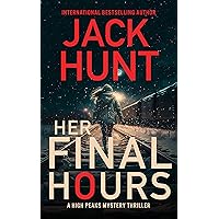 Her Final Hours (A High Peaks Mystery Thriller Book 3) Her Final Hours (A High Peaks Mystery Thriller Book 3) Kindle Paperback Audible Audiobook