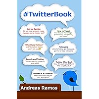 #TwitterBook: How to Really Use Twitter #TwitterBook: How to Really Use Twitter Kindle Paperback