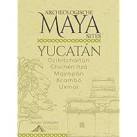 Archeologische Maya Sites in Yucatán (Dutch Edition)