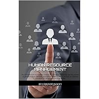 Human Resource Management: An introduction to human resource concepts, covering the key areas of performance reviews, discipline & termination as well as related concepts of absenteeism & diversity Human Resource Management: An introduction to human resource concepts, covering the key areas of performance reviews, discipline & termination as well as related concepts of absenteeism & diversity Kindle