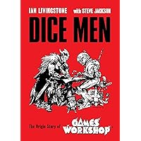 Dice Men: The Origin Story of Games Workshop Dice Men: The Origin Story of Games Workshop Hardcover Kindle