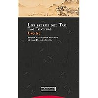 Los libros del Tao: Tao Te ching (Pliegos de Oriente) (Spanish Edition) Los libros del Tao: Tao Te ching (Pliegos de Oriente) (Spanish Edition) Kindle Hardcover