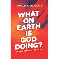 What on Earth Is God Doing? What on Earth Is God Doing? Paperback Kindle