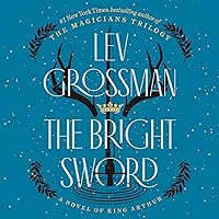 The Bright Sword: A Novel of King Arthur The Bright Sword: A Novel of King Arthur Kindle Hardcover Audible Audiobook Audio CD