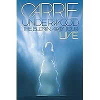 Carrie Underwood: The Blown Away Tour: Live