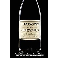 Shadows in the Vineyard: The True Story of the Plot to Poison the World's Greatest Wine Shadows in the Vineyard: The True Story of the Plot to Poison the World's Greatest Wine Paperback Audible Audiobook Kindle Hardcover
