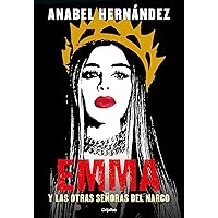 Emma y las otras señoras del narco (Spanish Edition) Emma y las otras señoras del narco (Spanish Edition) Audible Audiobook Paperback Kindle