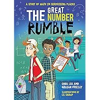 The Great Number Rumble: A Story of Math in Surprising Places The Great Number Rumble: A Story of Math in Surprising Places Paperback Hardcover Mass Market Paperback