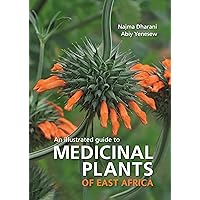 Medicinal Plants of East Africa Medicinal Plants of East Africa Paperback Kindle