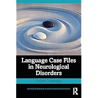 Language Case Files in Neurological Disorders (Routledge Research in Speech-Language Pathology) Language Case Files in Neurological Disorders (Routledge Research in Speech-Language Pathology) Kindle Hardcover Paperback