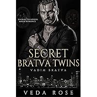 Secret Bratva Twins: Enemies to Lovers Mafia Romance (Vadim Bratva Book 4) Secret Bratva Twins: Enemies to Lovers Mafia Romance (Vadim Bratva Book 4) Kindle Paperback