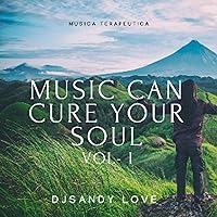 MUSIC CAN CURE YOUR SOUL