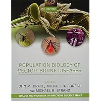 Population Biology of Vector-Borne Diseases (Ecology and Evolution of Infectious Diseases) Population Biology of Vector-Borne Diseases (Ecology and Evolution of Infectious Diseases) Paperback eTextbook Hardcover
