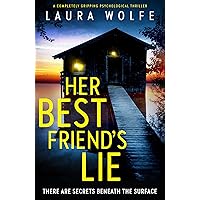 Her Best Friend's Lie: A completely gripping psychological thriller Her Best Friend's Lie: A completely gripping psychological thriller Kindle Paperback Audible Audiobook