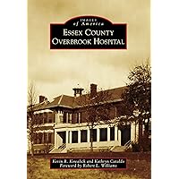 Essex County Overbrook Hospital (Images of America) Essex County Overbrook Hospital (Images of America) Kindle Hardcover Paperback