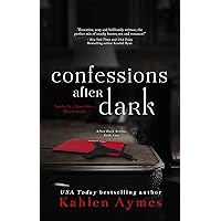 Confessions After Dark; The After Dark Billionaire Series, book 2: An Enemies to Lovers, Billionaire, Romantic Suspense (After Dark Series) Confessions After Dark; The After Dark Billionaire Series, book 2: An Enemies to Lovers, Billionaire, Romantic Suspense (After Dark Series) Kindle Audible Audiobook Paperback