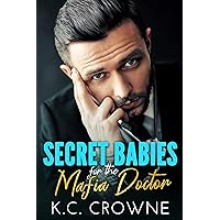 Secret Babies for the Mafia Doctor (Doctors of Denver) Secret Babies for the Mafia Doctor (Doctors of Denver) Kindle Paperback Hardcover
