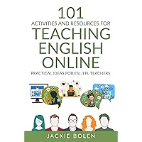 101 Activities and Resources for Teaching English Online: Practical Ideas, Games, Activities & Tips for ESL/EFL Teachers who Teach Online (Teaching English as a Second or Foreign Language) 101 Activities and Resources for Teaching English Online: Practical Ideas, Games, Activities & Tips for ESL/EFL Teachers who Teach Online (Teaching English as a Second or Foreign Language) Kindle Audible Audiobook Paperback