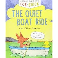 Fox & Chick: The Quiet Boat Ride: and Other Stories (Fox & Chick, 2) Fox & Chick: The Quiet Boat Ride: and Other Stories (Fox & Chick, 2) Paperback Kindle Hardcover