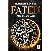 Age of Wolves: An Enemies To Lovers Paranormal Romance Fantasy (Fated Book 1) Age of Wolves: An Enemies To Lovers Paranormal Romance Fantasy (Fated Book 1) Kindle Paperback