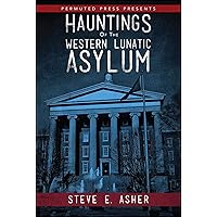 Hauntings of the Western Lunatic Asylum (Hauntings, 2)