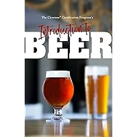 The Cicerone® Certification Program's Introduction to Beer The Cicerone® Certification Program's Introduction to Beer Kindle