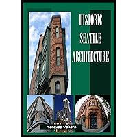 Historic Seattle Architecture The Aesthetic Alchemy of Ambiance and Chaos: The Aesthetic Alchemy of Ambiance and Chaos (American and European Architecture) Historic Seattle Architecture The Aesthetic Alchemy of Ambiance and Chaos: The Aesthetic Alchemy of Ambiance and Chaos (American and European Architecture) Kindle Paperback