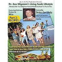 Ann Wigmore's Living Foods Lifestyle - Part 2: RECIPES