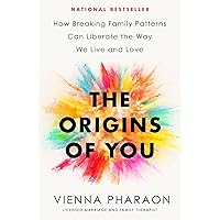 The Origins of You: How Breaking Family Patterns Can Liberate the Way We Live and Love The Origins of You: How Breaking Family Patterns Can Liberate the Way We Live and Love Hardcover Audible Audiobook Kindle Paperback