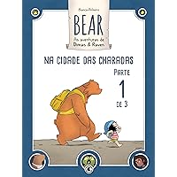 Bear – As Aventuras de Dimas & Raven: Na Cidade das Charadas – Parte 01 (Portuguese Edition) Bear – As Aventuras de Dimas & Raven: Na Cidade das Charadas – Parte 01 (Portuguese Edition) Kindle Paperback