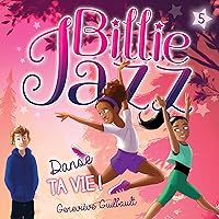 Danse ta vie! [Dance Your Life!]: Billie Jazz - tome 5 [Billie Jazz: Volume 5] Danse ta vie! [Dance Your Life!]: Billie Jazz - tome 5 [Billie Jazz: Volume 5] Audible Audiobook Paperback