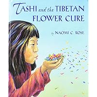 Tashi and the Tibetan Flower Cure Tashi and the Tibetan Flower Cure Paperback Hardcover