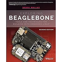 Exploring Beaglebone: Tools and Techniques for Building with Embedded Linux Exploring Beaglebone: Tools and Techniques for Building with Embedded Linux Paperback Kindle