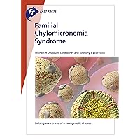 Fast Facts: Familial Chylomicronemia Syndrome: Raising awareness of a rare genetic disease Fast Facts: Familial Chylomicronemia Syndrome: Raising awareness of a rare genetic disease Kindle Paperback