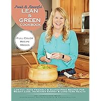 Fresh & Flavorful, Lean & Green CookBook : Low-Fat, Keto Friendly & Gluten-Free Recipes for Weight Loss, Increased Energy & Long-Term Health Fresh & Flavorful, Lean & Green CookBook : Low-Fat, Keto Friendly & Gluten-Free Recipes for Weight Loss, Increased Energy & Long-Term Health Kindle Hardcover Paperback